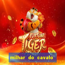 milhar do cavalo que mais sai